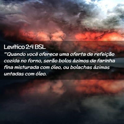 Picture 02 - Levítico 2:4 BSL - “'Quando você oferece uma oferta de refeição - Bible Verse Picture