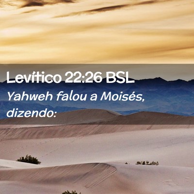 Picture 02 - Levítico 22:26 BSL - Yahweh falou a Moisés, - Bible Verse Picture