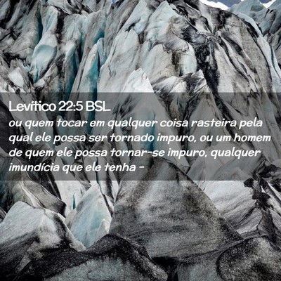 Picture 02 - Levítico 22:5 BSL - ou quem tocar em qualquer coisa rasteira pela - Bible Verse Picture