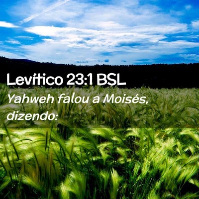 Picture 02 - Levítico 23:1 BSL - Yahweh falou a Moisés, - Bible Verse Picture