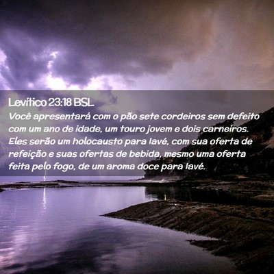Picture 02 - Levítico 23:18 BSL - Você apresentará com o pão sete cordeiros sem - Bible Verse Picture