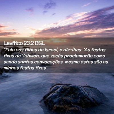 Picture 02 - Levítico 23:2 BSL - “Fala aos filhos de Israel, e diz-lhes: 'As - Bible Verse Picture
