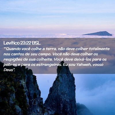 Picture 02 - Levítico 23:22 BSL - “'Quando você colhe a terra, não deve colher - Bible Verse Picture