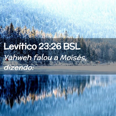 Picture 02 - Levítico 23:26 BSL - Yahweh falou a Moisés, - Bible Verse Picture