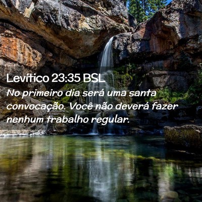 Picture 02 - Levítico 23:35 BSL - No primeiro dia será uma santa convocação. - Bible Verse Picture