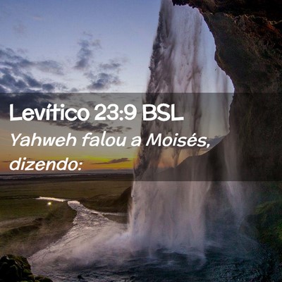 Picture 02 - Levítico 23:9 BSL - Yahweh falou a Moisés, - Bible Verse Picture