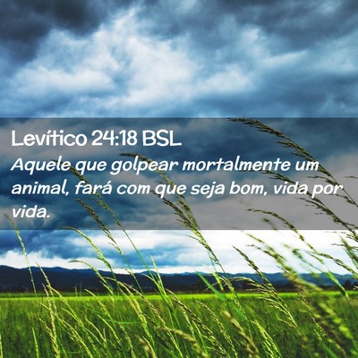 Picture 02 - Levítico 24:18 BSL - Aquele que golpear mortalmente um animal, fará - Bible Verse Picture