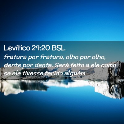 Picture 02 - Levítico 24:20 BSL - fratura por fratura, olho por olho, dente por - Bible Verse Picture
