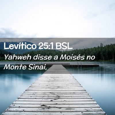 Picture 02 - Levítico 25:1 BSL - Yahweh disse a Moisés no Monte - Bible Verse Picture