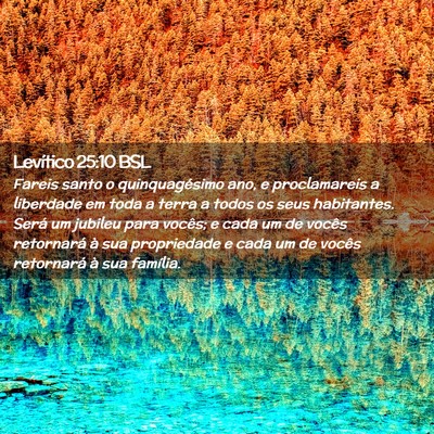 Picture 02 - Levítico 25:10 BSL - Fareis santo o quinquagésimo ano, e proclamareis - Bible Verse Picture