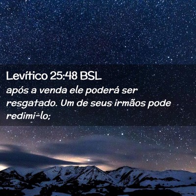 Picture 02 - Levítico 25:48 BSL - após a venda ele poderá ser resgatado. Um de - Bible Verse Picture