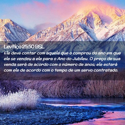 Picture 02 - Levítico 25:50 BSL - Ele deve contar com aquele que o comprou do ano - Bible Verse Picture