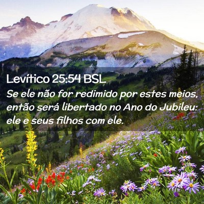 Picture 02 - Levítico 25:54 BSL - Se ele não for redimido por estes meios, então - Bible Verse Picture