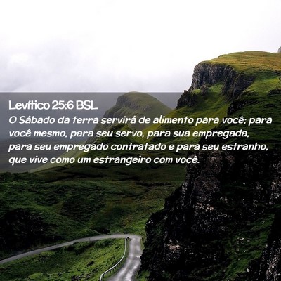 Picture 02 - Levítico 25:6 BSL - O Sábado da terra servirá de alimento para - Bible Verse Picture