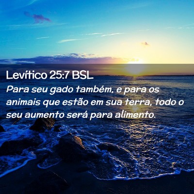 Picture 02 - Levítico 25:7 BSL - Para seu gado também, e para os animais que - Bible Verse Picture