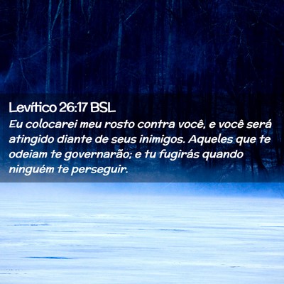 Picture 02 - Levítico 26:17 BSL - Eu colocarei meu rosto contra você, e você - Bible Verse Picture