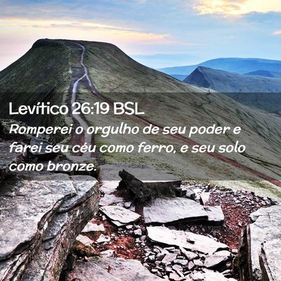 Picture 02 - Levítico 26:19 BSL - Romperei o orgulho de seu poder e farei seu céu - Bible Verse Picture