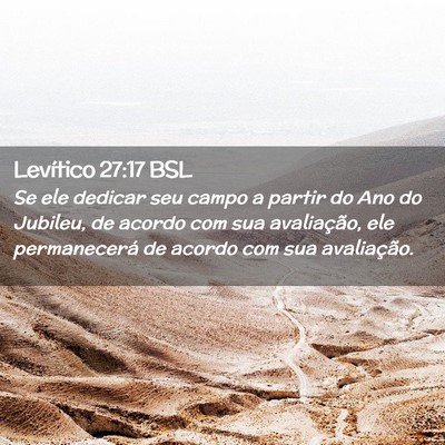 Picture 02 - Levítico 27:17 BSL - Se ele dedicar seu campo a partir do Ano do - Bible Verse Picture