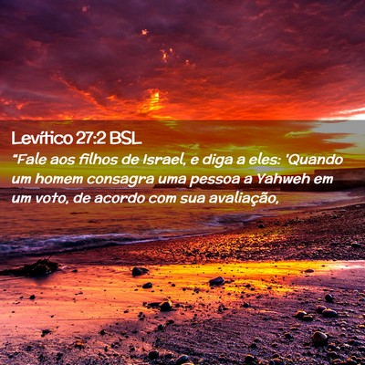 Picture 02 - Levítico 27:2 BSL - “Fale aos filhos de Israel, e diga a eles: - Bible Verse Picture