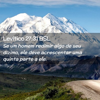 Picture 02 - Levítico 27:31 BSL - Se um homem redimir algo de seu dízimo, ele deve - Bible Verse Picture