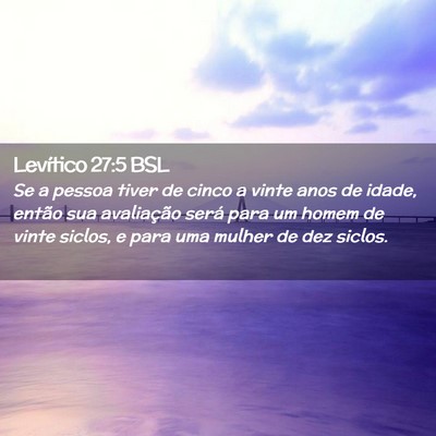 Picture 02 - Levítico 27:5 BSL - Se a pessoa tiver de cinco a vinte anos de idade, - Bible Verse Picture