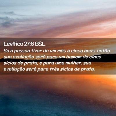 Picture 02 - Levítico 27:6 BSL - Se a pessoa tiver de um mês a cinco anos, então - Bible Verse Picture
