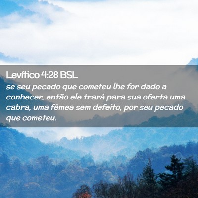 Picture 02 - Levítico 4:28 BSL - se seu pecado que cometeu lhe for dado a - Bible Verse Picture