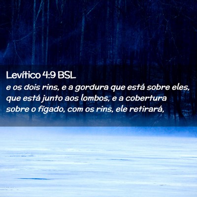 Picture 02 - Levítico 4:9 BSL - e os dois rins, e a gordura que está sobre eles, - Bible Verse Picture