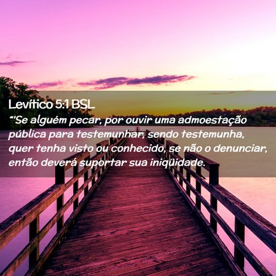Picture 02 - Levítico 5:1 BSL - “'Se alguém pecar, por ouvir uma admoestação - Bible Verse Picture