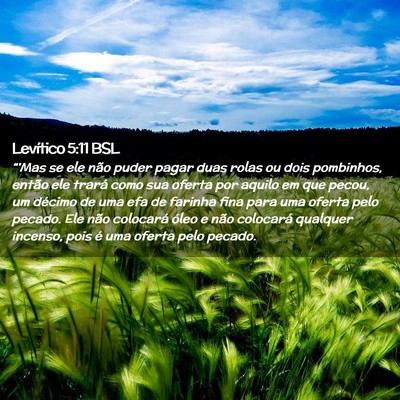 Picture 02 - Levítico 5:11 BSL - “'Mas se ele não puder pagar duas rolas ou - Bible Verse Picture
