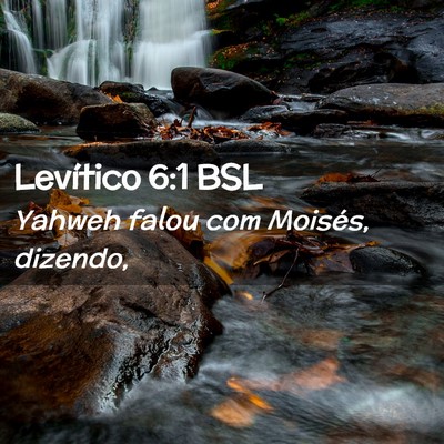 Picture 02 - Levítico 6:1 BSL - Yahweh falou com Moisés, - Bible Verse Picture