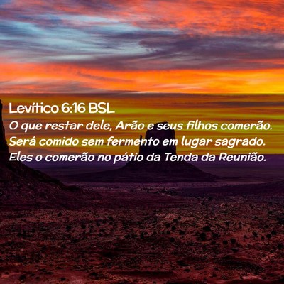 Picture 02 - Levítico 6:16 BSL - O que restar dele, Arão e seus filhos comerão. - Bible Verse Picture