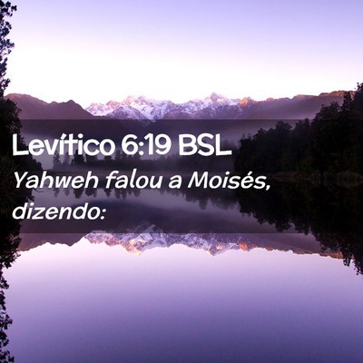 Picture 02 - Levítico 6:19 BSL - Yahweh falou a Moisés, - Bible Verse Picture