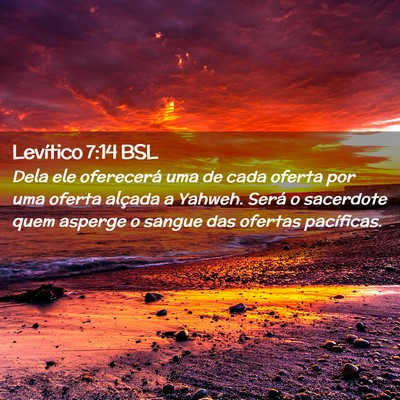 Picture 02 - Levítico 7:14 BSL - Dela ele oferecerá uma de cada oferta por uma - Bible Verse Picture