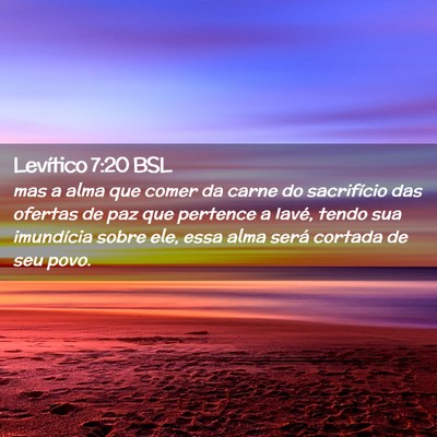 Picture 02 - Levítico 7:20 BSL - mas a alma que comer da carne do sacrifício das - Bible Verse Picture