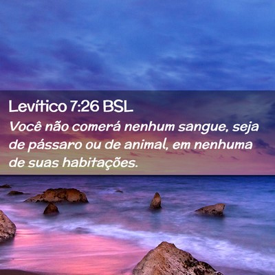 Picture 02 - Levítico 7:26 BSL - Você não comerá nenhum sangue, seja de - Bible Verse Picture