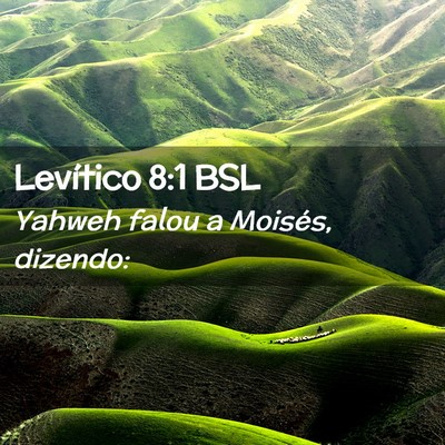 Picture 02 - Levítico 8:1 BSL - Yahweh falou a Moisés, - Bible Verse Picture