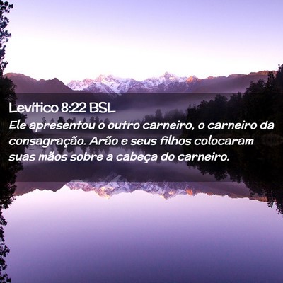 Picture 02 - Levítico 8:22 BSL - Ele apresentou o outro carneiro, o carneiro da - Bible Verse Picture
