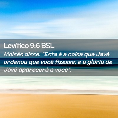 Picture 02 - Levítico 9:6 BSL - Moisés disse: “Esta é a coisa que Javé - Bible Verse Picture