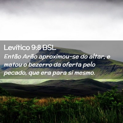 Picture 02 - Levítico 9:8 BSL - Então Arão aproximou-se do altar, e matou o - Bible Verse Picture