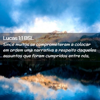Picture 02 - Lucas 1:1 BSL - Since muitos se comprometeram a colocar em ordem - Bible Verse Picture