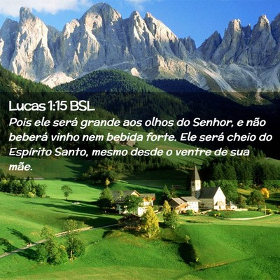 Picture 02 - Lucas 1:15 BSL - Pois ele será grande aos olhos do Senhor, e não - Bible Verse Picture