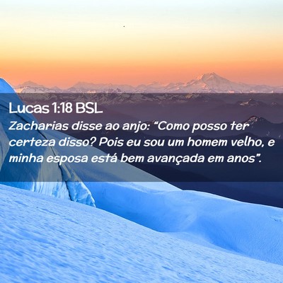 Picture 02 - Lucas 1:18 BSL - Zacharias disse ao anjo: “Como posso ter - Bible Verse Picture