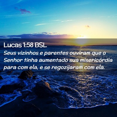 Picture 02 - Lucas 1:58 BSL - Seus vizinhos e parentes ouviram que o Senhor - Bible Verse Picture