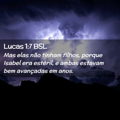 Picture 02 - Lucas 1:7 BSL - Mas elas não tinham filhos, porque Isabel era - Bible Verse Picture