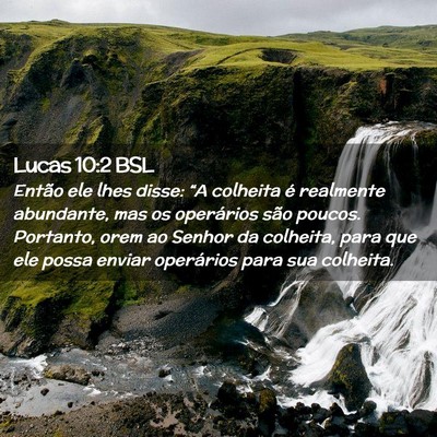 Picture 02 - Lucas 10:2 BSL - Então ele lhes disse: “A colheita é realmente - Bible Verse Picture
