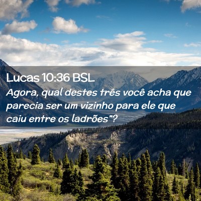 Picture 02 - Lucas 10:36 BSL - Agora, qual destes três você acha que parecia - Bible Verse Picture