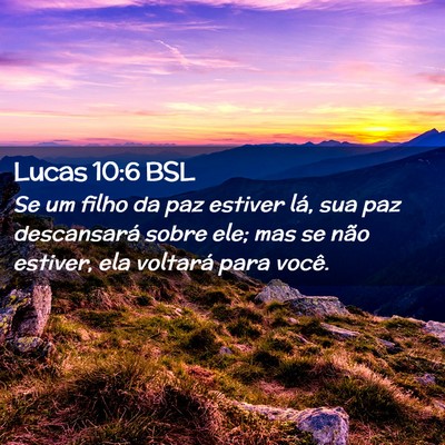 Picture 02 - Lucas 10:6 BSL - Se um filho da paz estiver lá, sua paz - Bible Verse Picture