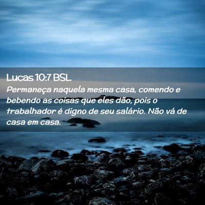 Picture 02 - Lucas 10:7 BSL - Permaneça naquela mesma casa, comendo e bebendo - Bible Verse Picture