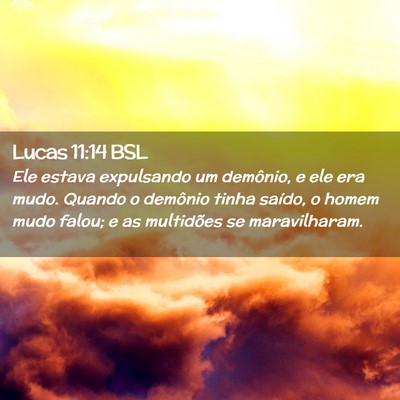 Picture 02 - Lucas 11:14 BSL - Ele estava expulsando um demônio, e ele era - Bible Verse Picture